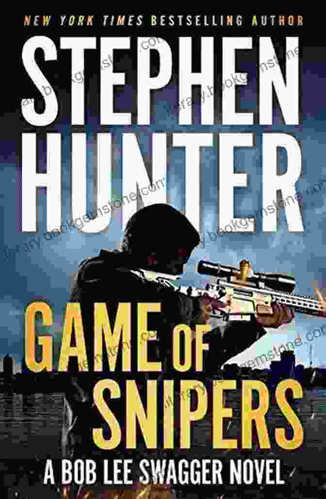 A Shadowy Figure Reveals A Sinister Plot In 'Game Of Snipers,' As Bob Lee Swagger Uncovers A Web Of Deception That Reaches The Highest Levels Of Government. Game Of Snipers (Bob Lee Swagger)