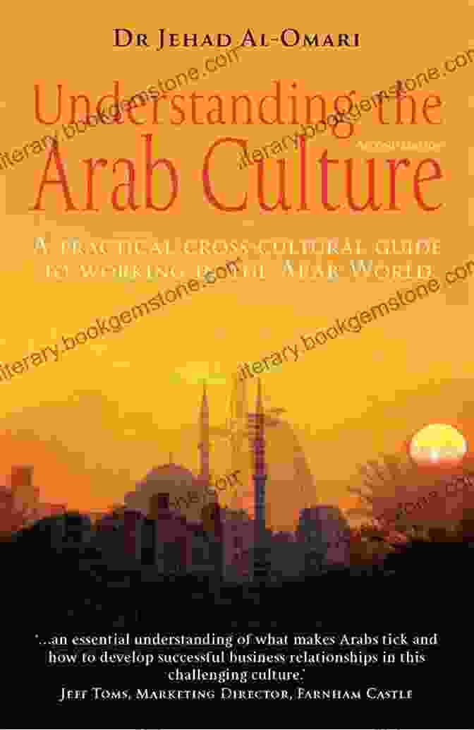Arabian Language Interpreter Understanding The Arab Culture 2nd Edition: A Practical Cross Cultural Guide To Working In The Arab World