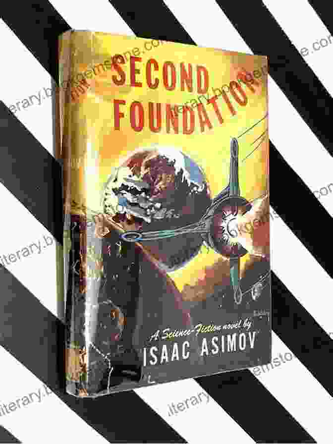 Book Cover Of 'Second Foundation' By Isaac Asimov Second Foundation Isaac Asimov