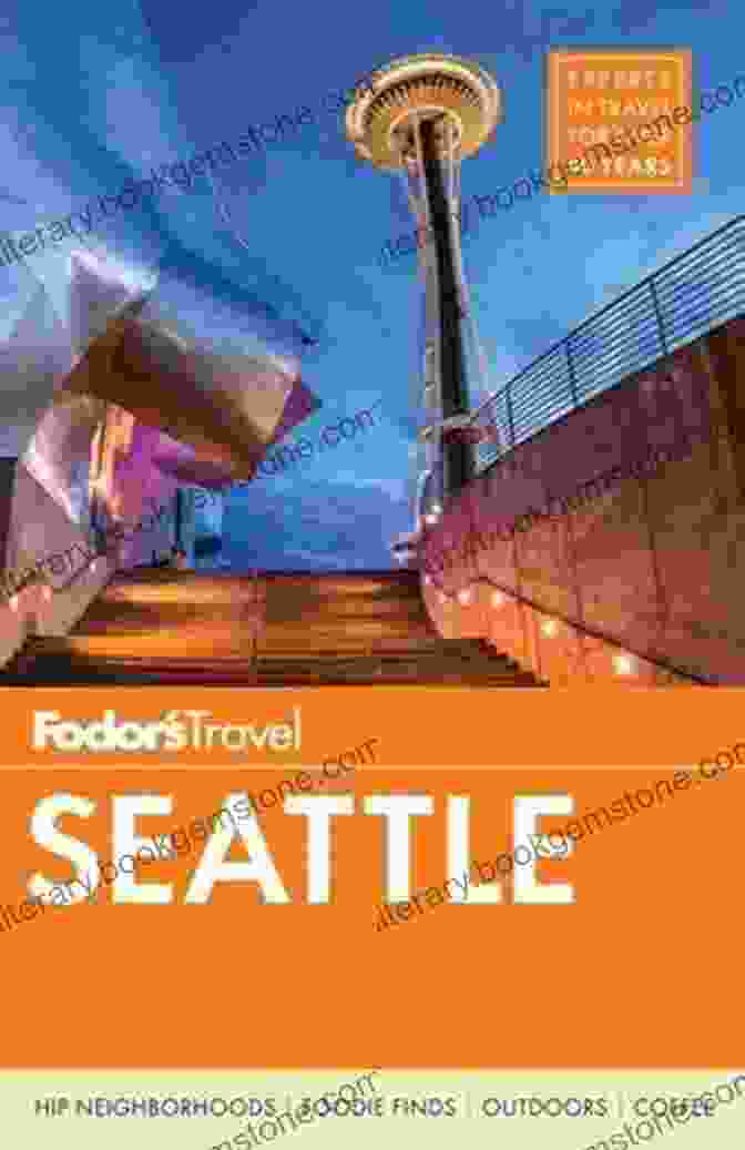 Cover Of Fodor's Seattle Full Color Travel Guide, Featuring A Vibrant Cityscape And The Iconic Space Needle Fodor S Seattle (Full Color Travel Guide)
