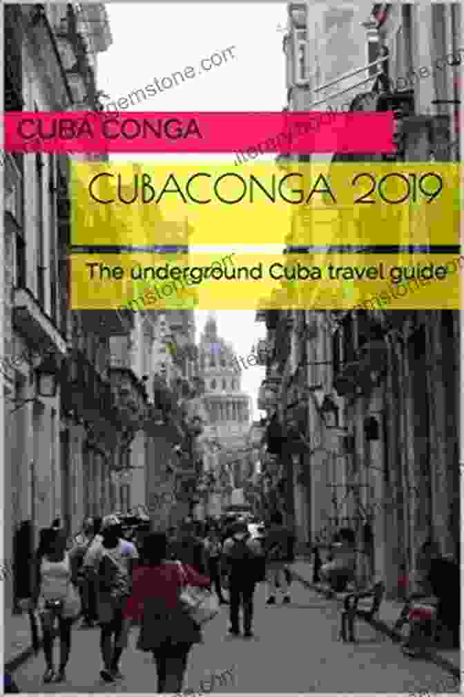 Cubaconga 2024: The Underground Cuba Travel Guide