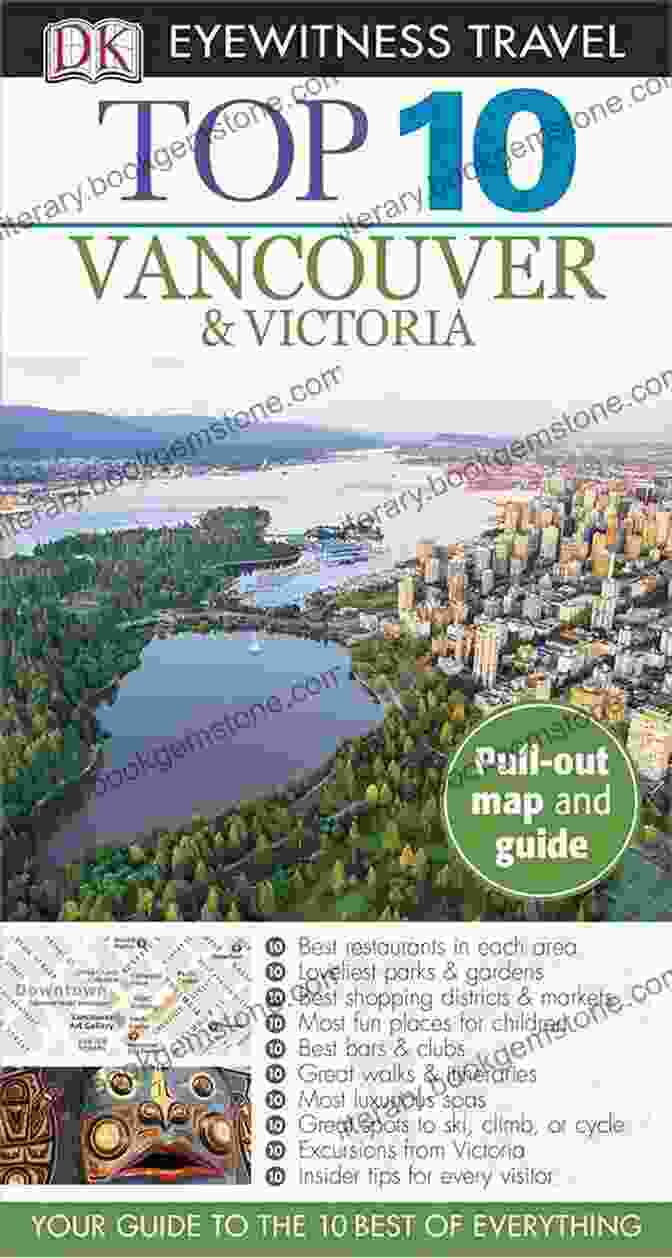 Dk Eyewitness Top 10 Vancouver And Victoria Pocket Travel Guide DK Eyewitness Top 10 Vancouver And Victoria (Pocket Travel Guide)
