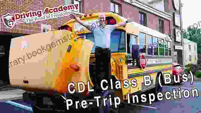 School Bus Driver Conducting A Pre Trip Inspection SCHOOL BUS CDL PRE TRIP TRAINING: Handbook With Photos