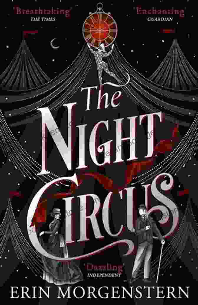 The Final Curtain Of 'The Night Circus' Descends, Marking The End Of An Extraordinary Journey. The Night Circus Erin Morgenstern