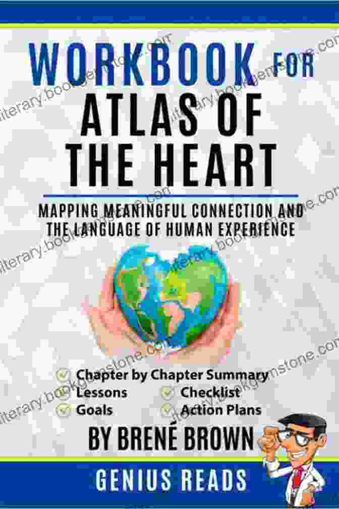 Workbook For Atlas Of The Heart: Practical Applications For Daily Life WORKBOOK For Atlas Of The Heart: Mapping Meaningful Connection And The Language Of Human Experience