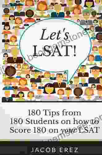Let S LSAT: 180 Tips From 180 Students On How To Score 180 On Your LSAT