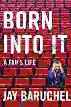 Born Into It: A Fan S Life
