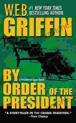 By Order Of The President (A Presidential Agent Novel 1)