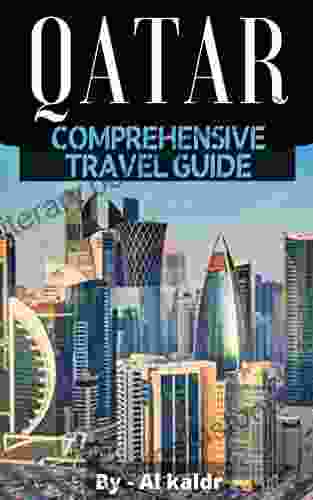 Qatar : A Comprehensive Travel Guide To Modern Qatar And Doha AS A Lonely Planet