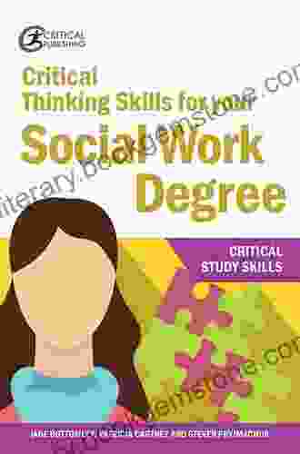 Critical Thinking Skills For Your Social Work Degree (Critical Study Skills)