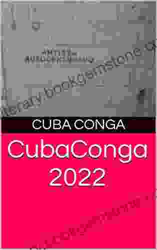 CubaConga 2024: The Underground Cuba Travel Guide