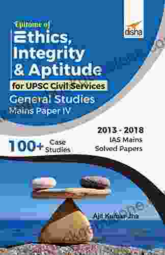 Epitome Of Ethics Integrity Aptitude For UPSC Civil Services General Studies Mains Paper IV