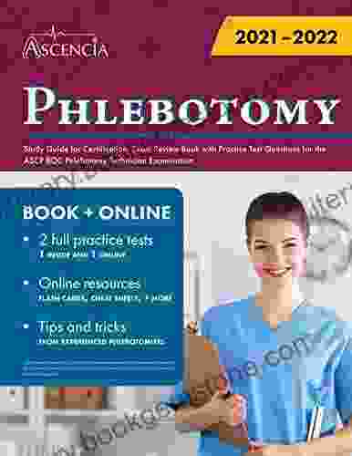 Phlebotomy Study Guide For Certification: Exam Review With Practice Test Questions For The ASCP BOC Phlebotomy Technician Examination