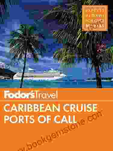 Fodor S Caribbean Cruise Ports Of Call (Travel Guide 17)