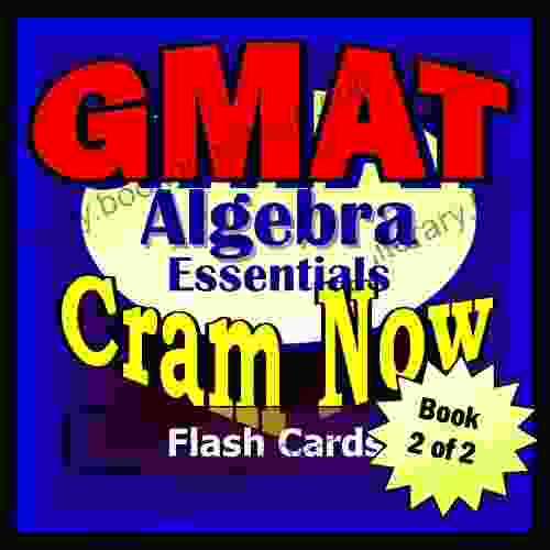 GMAT Prep Test ALGEBRA REVIEW Flash Cards CRAM NOW GMAT Exam Review Study Guide (Cram Now GMAT Study Guide 2)
