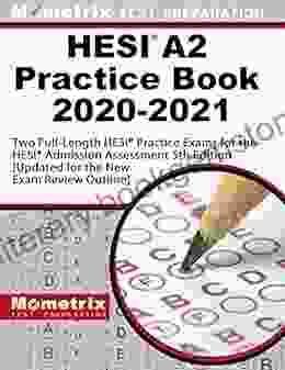 HESI A2 Practice 2024 Two Full Length Practice Exams For The HESI Admission Assessment 5th Edition Updated For The New Exam Review Outline