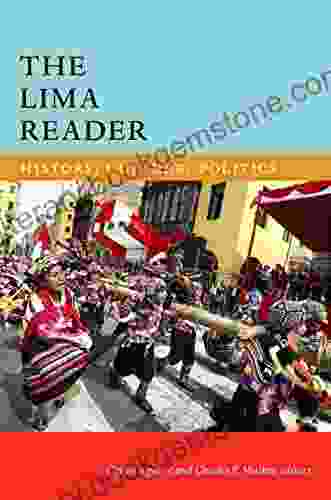The Lima Reader: History Culture Politics (The Latin America Readers)