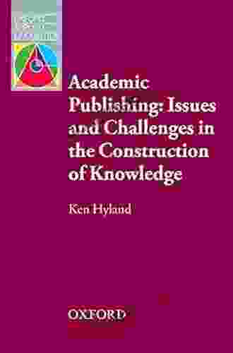 Academic Publishing: Issues And Challenges In The Construction Of Knowledge Oxford Applied Linguistics