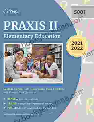Praxis II Elementary Education Multiple Subjects 5001 Study Guide: Exam Prep With Practice Test Questions