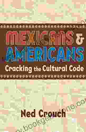 Mexicans Americans: Cracking The Cultural Code