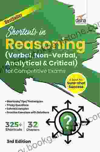 Shortcuts In Reasoning (Verbal Non Verbal Analytical Critical) For Competitive Exams 2nd Edition