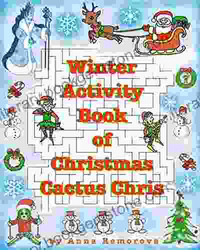 Winter Activity Of Christmas Cactus Chris: Spot The Difference Mazes Math Mazes Word Puzzle Find The Shadow Matching Puzzles (Brain Power ON Activity For Kids 8)