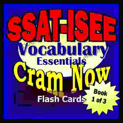 SSAT ISEE Prep Test VOCABULARY REVIEW Flash Cards CRAM NOW SSAT ISEE Exam Review Study Guide (Cram Now SSAT ISEE Study Guide 1)