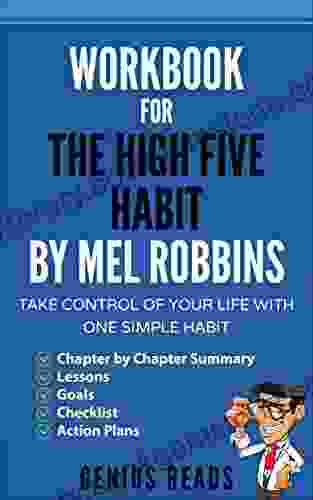 Workbook For The High Five Habit By Mel Robbins: Take Control Of Your Life With One Simple Habit