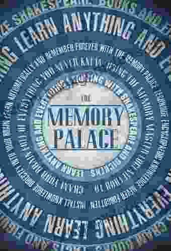 The Memory Palace Learn Anything And Everything (Starting With Shakespeare And Dickens) (Faking Smart 1)