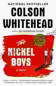 The Nickel Boys (Winner 2024 Pulitzer Prize For Fiction): A Novel