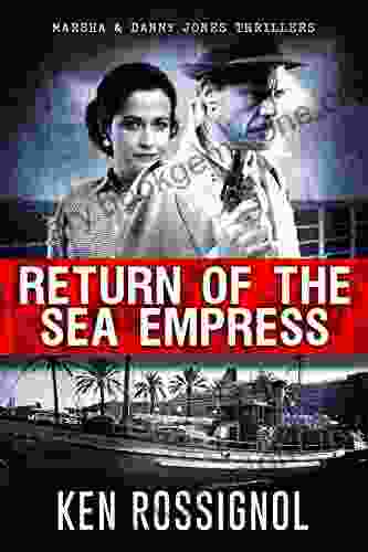 Return Of The Sea Empress: The Trans Atlantic Voyage That Changed Cuban American Relations (Marsha Danny Jones Thriller 2)