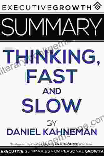 Summary: Thinking Fast And Slow By Daniel Kahneman