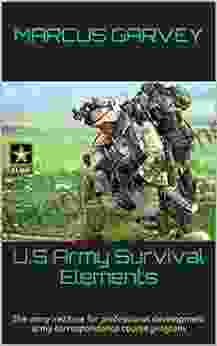 U S Army Survival Elements: The Army Institute For Professional Development Army Correspondence Course Program