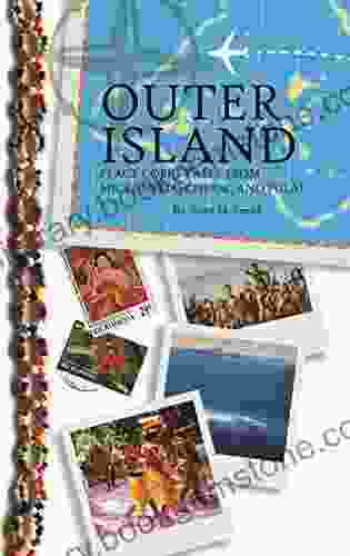 Outer Island: Peace Corps Tales From Micronesia Chuuk And Pulap