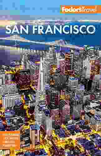 Fodor S San Francisco: With The Best Of Napa Sonoma (Full Color Travel Guide)
